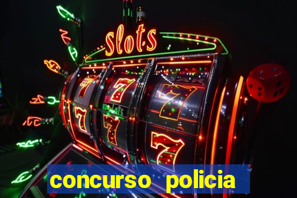 concurso policia civil bahia